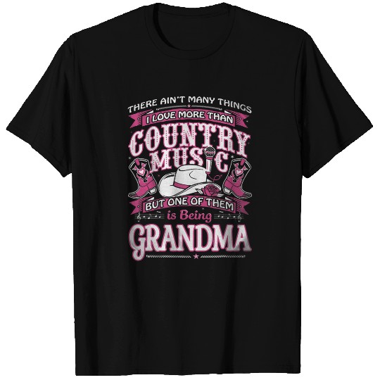 I Love Country Music And Being Grandma T-Shirts