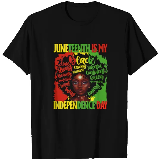 Juneteenth My Independence frees Day Queen Black Magic T-Shirts