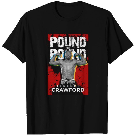 Pound for Pound - Terence Crawford - T-Shirt