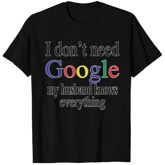I Don't Need Google My Husband Knows Everything | Womens Humor Junior Fit V-Neck Tee