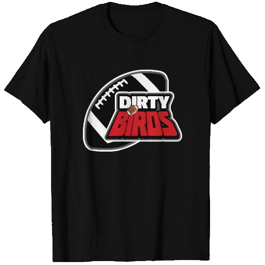 Dirty Birds. - Atlanta Falcons - T-Shirt