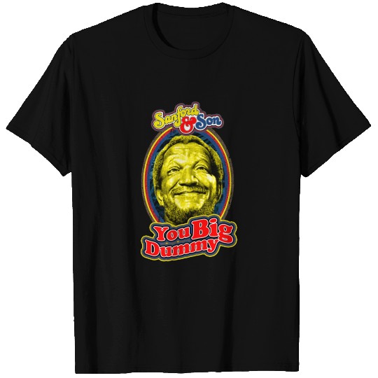 You Big Dummy - Sanford And Son - T-Shirt