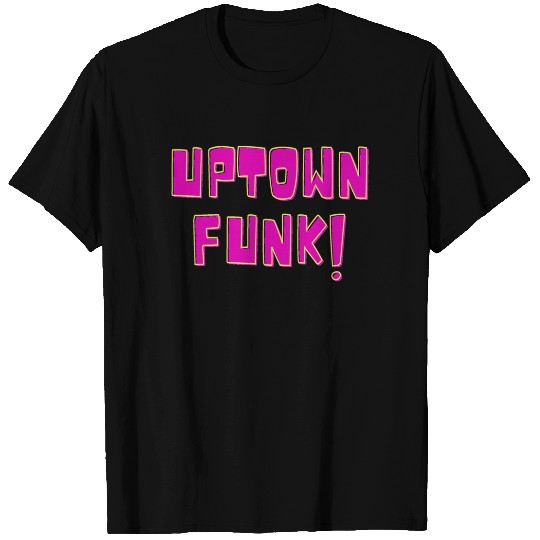 UPTOWN FUNK! Active T-Shirts