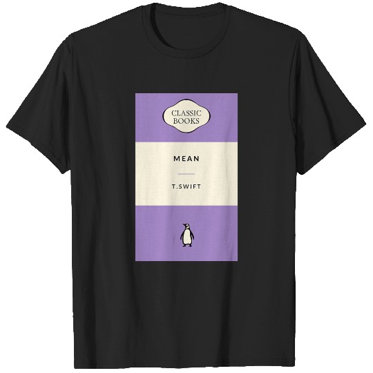 Discover Mean  Taylor TShirt T-Shirts