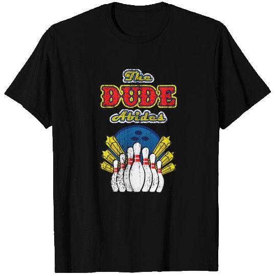 The Dude Abides T-Shirts