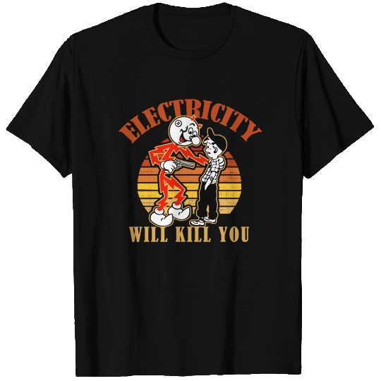 Electricity Will Kill You Retro - Electricity Will Kill You - T-Shirt