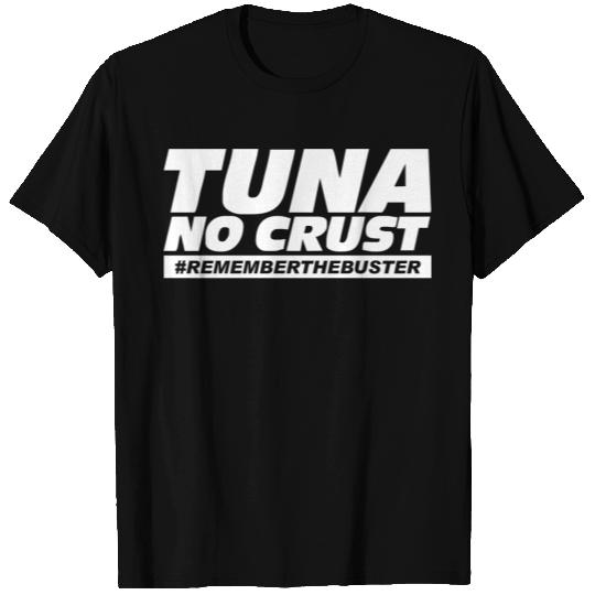 Tuna No Crust T-Shirts