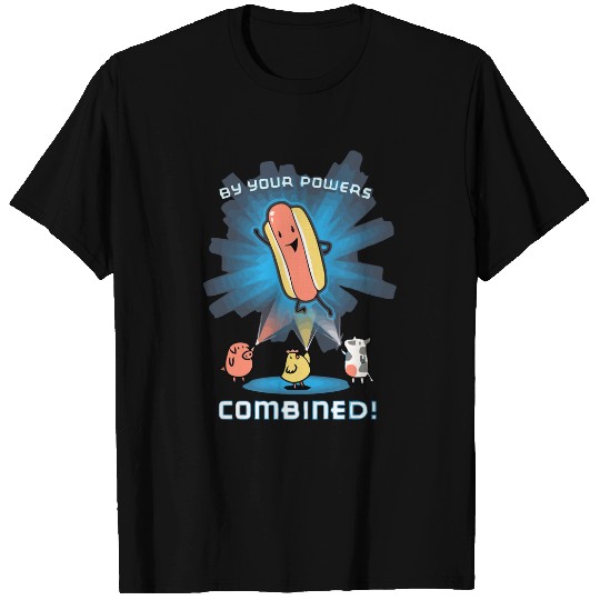 By Your Powers Combined! T-Shirts