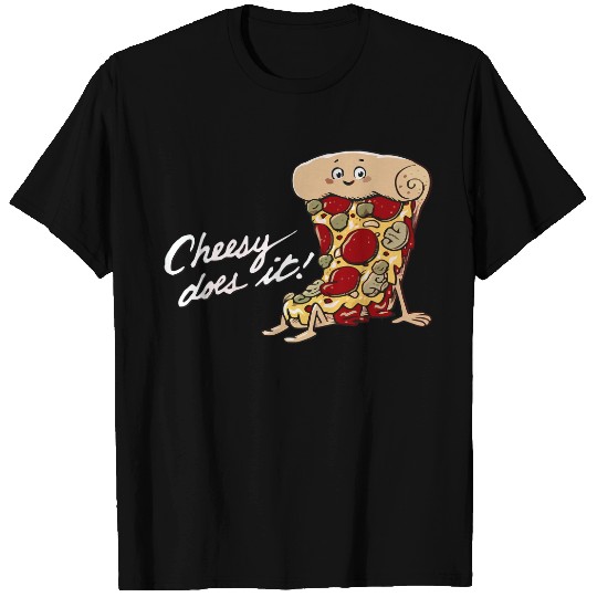 Cheesy does it T-Shirts