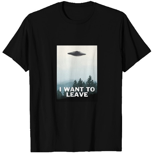 I Want To Leave T-shirt