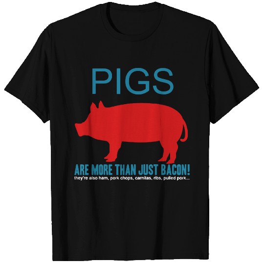 More Than Just Bacon T-Shirts