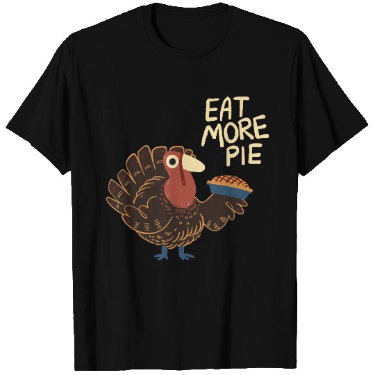 More Pie! T-Shirts