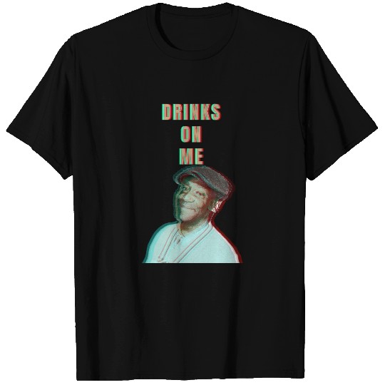 DRINKS ON ME T-shirt