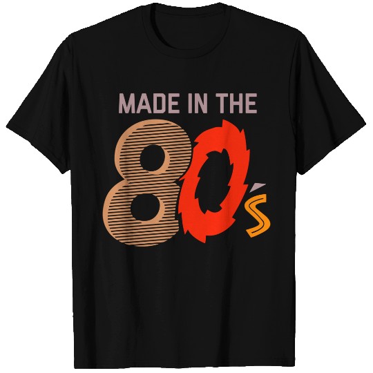 Made In The 80s T-Shirts