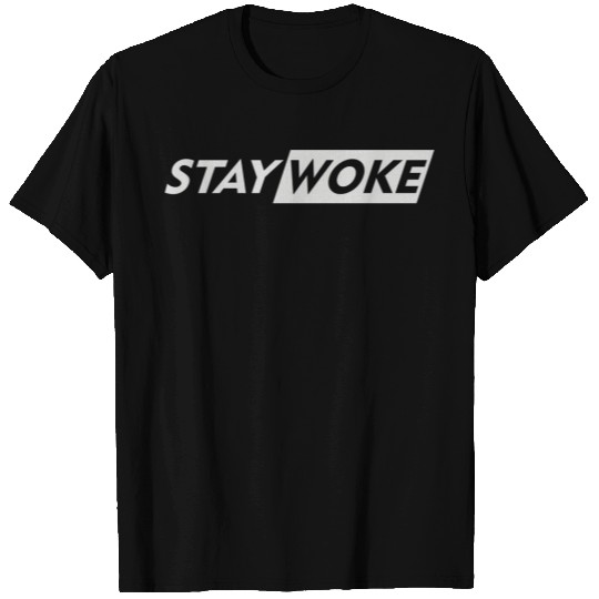 Stay Woke Now T-Shirts