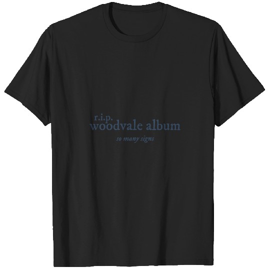 Discover RIP woodvale album - Taylor trilogy theory folklore evermore - so many signs   T-Shirt T-Shirts