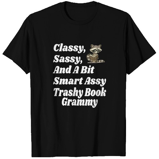 Classy Sassy And A Bit Smart Assy Trashy Book Grammy Novel T-Shirts