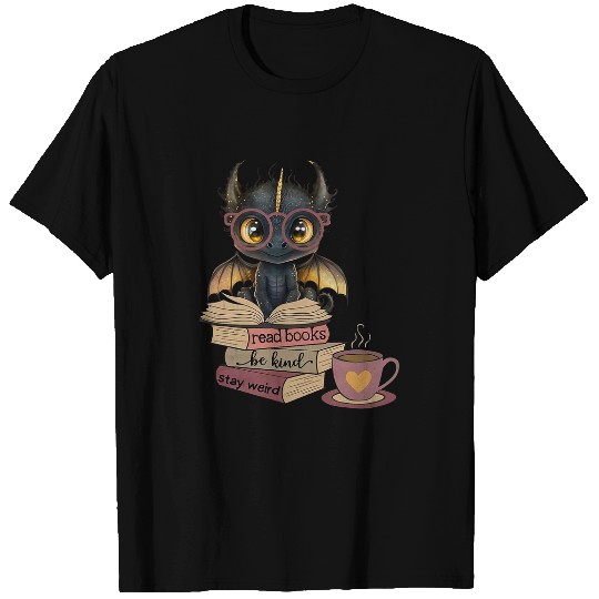 Funny Dragon Read Books Be Kind Stay Weird Book Lover T-Shirts