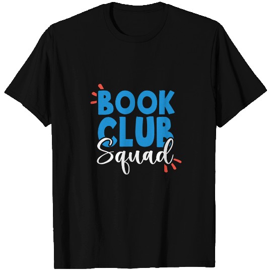 Book Club Squad for Reading and Book Lovers T-Shirts