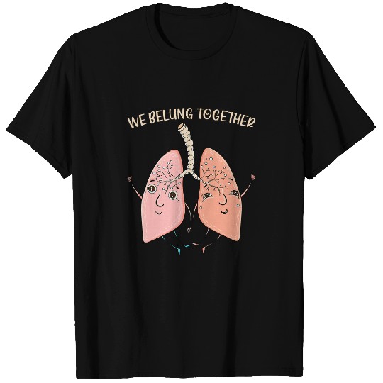 We Belung Together Respiratory Care RT Respiratory Therapist T-Shirts
