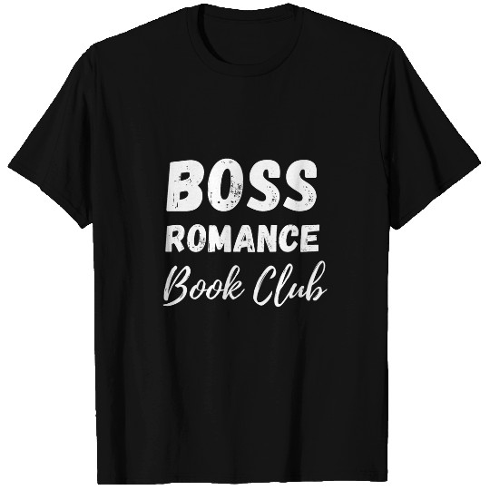 Boss Romance Boss Romance Book Club T-Shirts