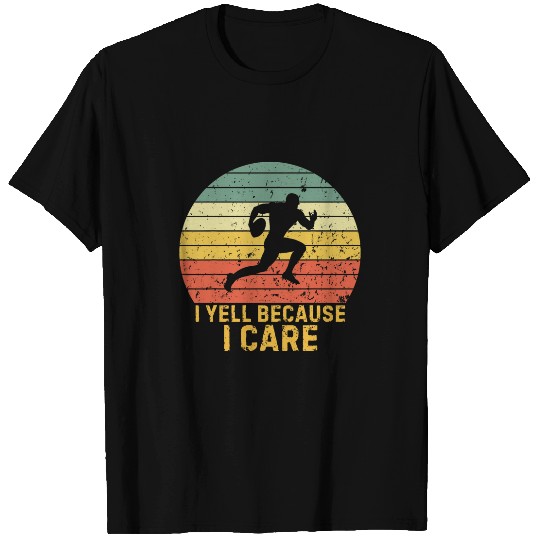 Funny I Yell Because I Care Rugby Union Sport Lovers vintages T-Shirts