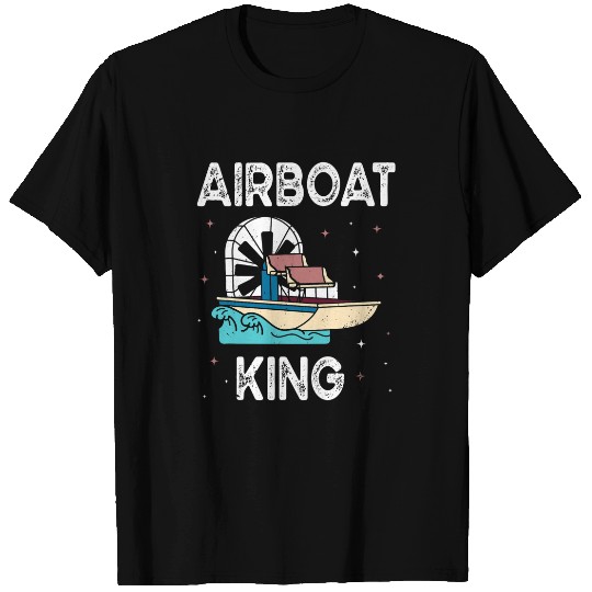 Airboat King Swamp Boat Owner Air Boating Captain T-Shirts