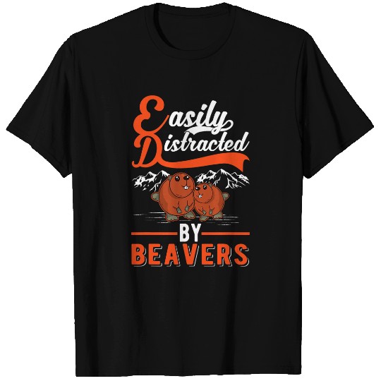 Easily distracted by Beavers 32 T-Shirts