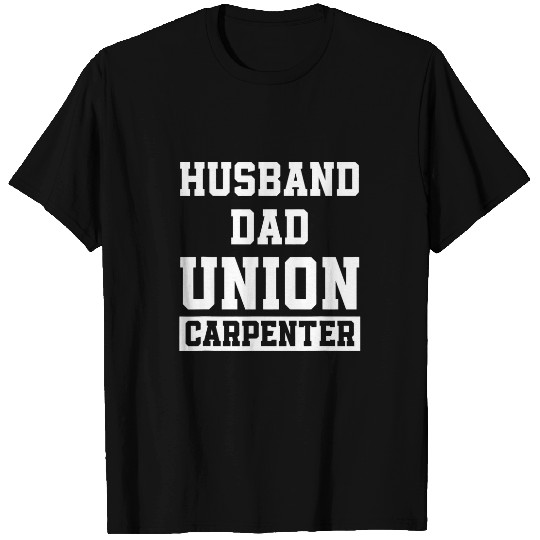 Union Carpenter Union Carpentry Worker 32 T-Shirts