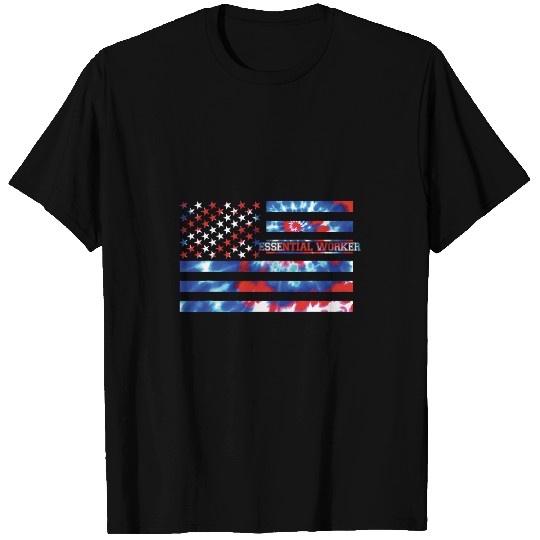 Essential Worker Tie Dye Red White Blue Patriotic American T-Shirts