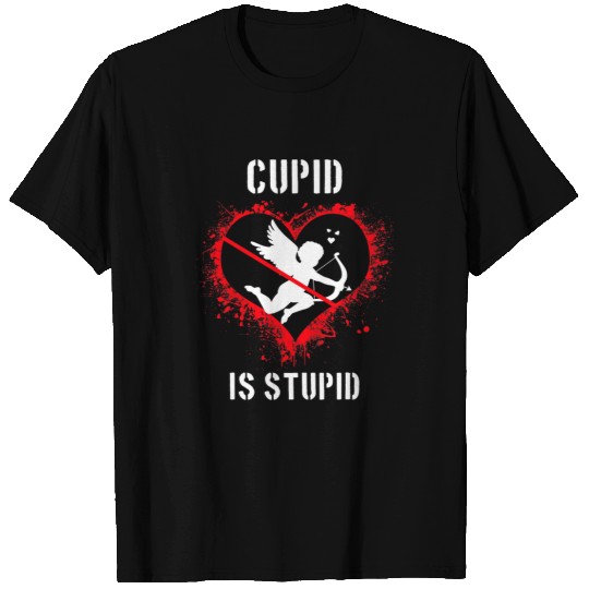 Funny Cupid Is Stupid antis Happy Valentines Day Women Men T-Shirts