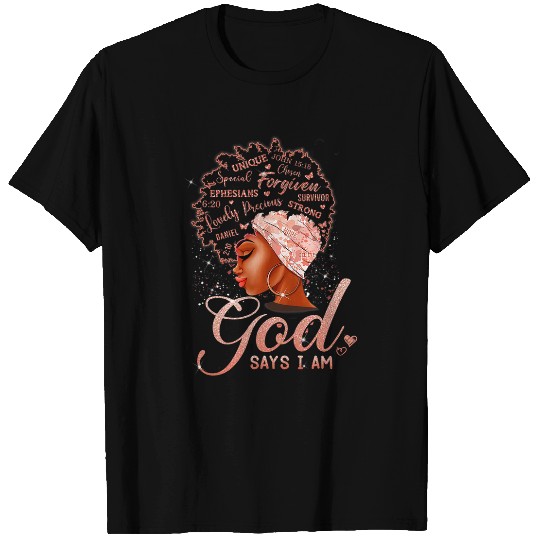 Christian Black Girl God Says I Am Black Melanin History Month Pride 2 Christ T-Shirts