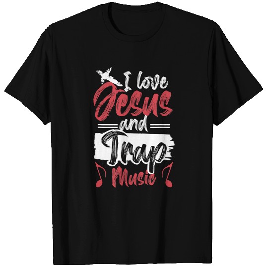 Christian Funny I Love Jesus And Trap Music HipHop EDM Christian Christ T-Shirts
