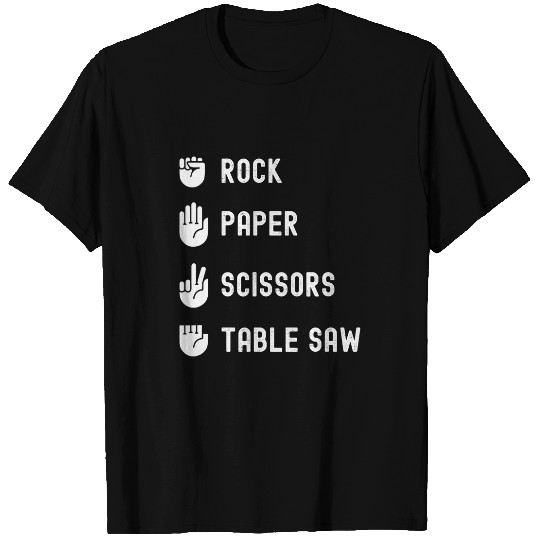 Rock Paper Scissors Table Saw Woodworking T-Shirts