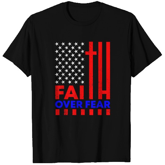 Christian Faith Over Fear Cool USA Flag Tee apparel Christian Gifts fo T-Shirts