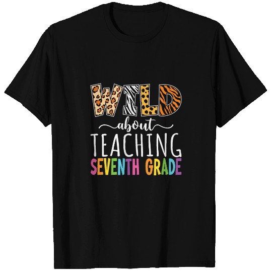Wild About Teaching Seventh Grade Teacher Team Back School T-Shirts