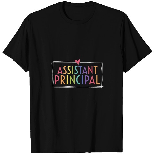 Assistant Principal Funny School Worker Appreciation women T-Shirts
