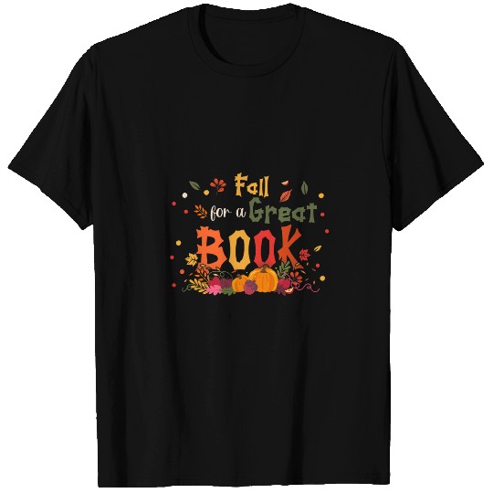 Fall For A Great Book Reading Librarian Autumn Teacher T-Shirts
