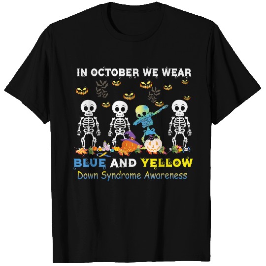 Down Syndromes In October We Wear Blue And Yellow Down Syndromes Halloween 2 T-Shirts