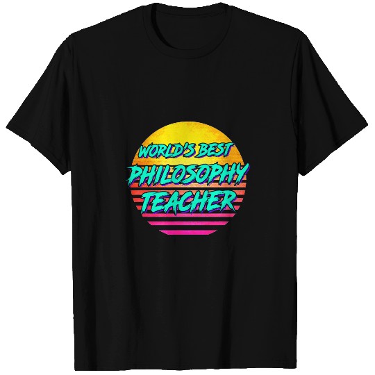 Worlds bests Philosophy Teacher T-Shirts