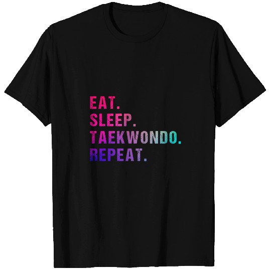 Eat Sleep Taekwondo Repeat 4 T-Shirts