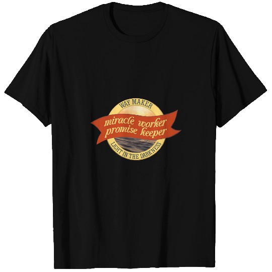 Way Maker Miracle Worker Promise Keeper 2 T-Shirts