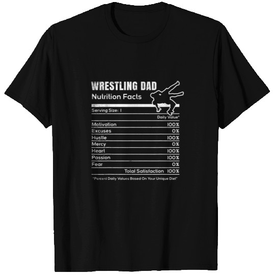Wrestling MMA wrestler Funny DAD nutrition facts theme T-Shirts