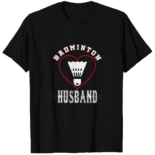 Mens Husband Badminton Gifts Funny Fathers Day Sports Lover Dad T-Shirts