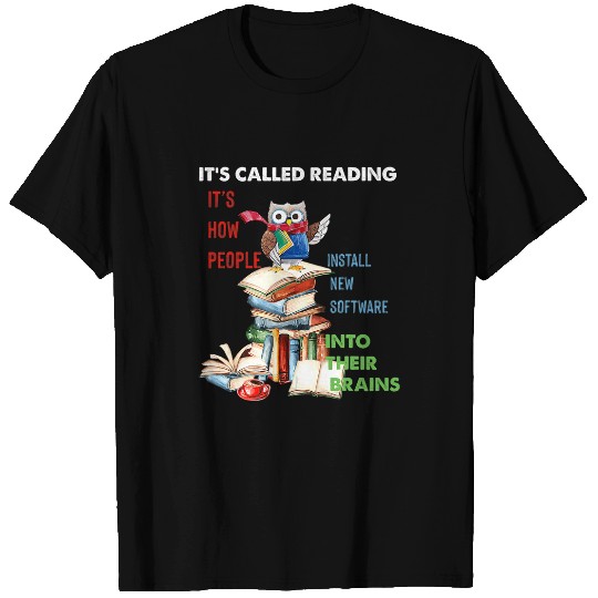 Book Reading its called reading its how people install new software T-Shirts