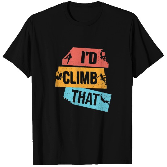 Climbing Climber Id Climb That Rock Climbing Bouldering Climber Rock Boulder 23 Climb T-Shirts