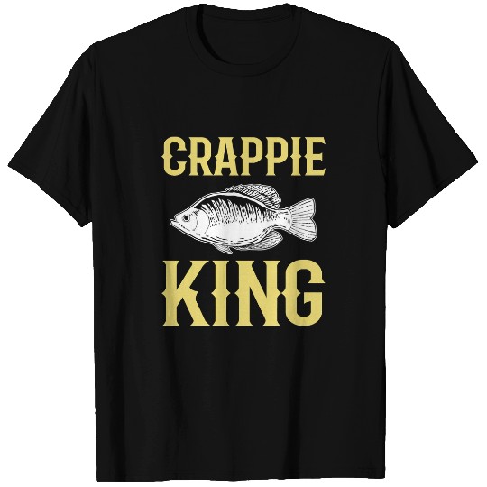 Fishing Crappie King Crappie Fishing Hunting Fisher T-Shirts