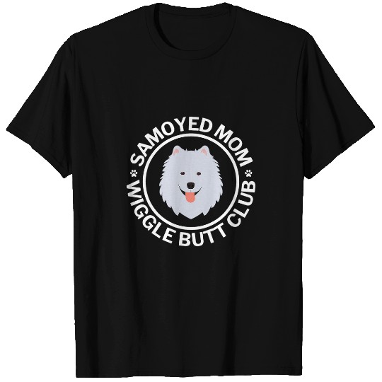 Dog Samoyed Mom Wiggle Butt Club For Woman T-Shirts