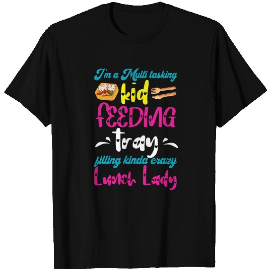Lunch Lady Multi Tasking Feeding Kid Cafeteria Worker T-Shirts