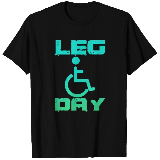 Leg Day Handicapped Wheelchair T-Shirts